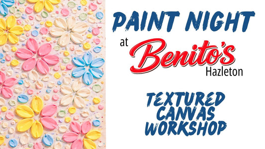 Paint Night at Benito's (Hazleton) - Textured Floral Canvas