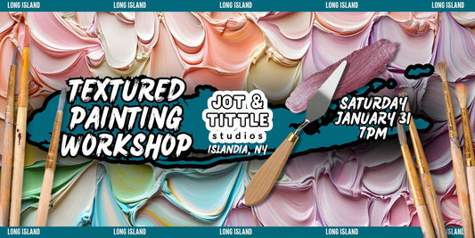 Long Island - Textured Painting Workshop 1/31